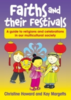 Faiths and Their Festivals: A Guide to Religious and Celebrations in Our Society 192161370X Book Cover
