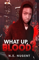 What Up, Blood? B084DHDLBM Book Cover