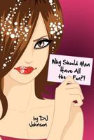 Why Should Men Have All The Fun 1463762844 Book Cover