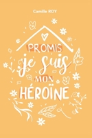 Promis, je suis mon héroïne (Collection des "Promis") B096TTQC9B Book Cover