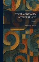 Statement and Interference 1025497090 Book Cover