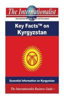 Key Facts on Kyrgyzstan: Essential Information on Kyrgyzstan 1499122551 Book Cover