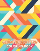 Geometric Pattern Coloring Book: 100+ High-Quality and Unique Coloring Pages B0CTH5V565 Book Cover