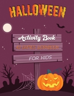 Halloween Activity Book: 43 Games Connect the dots, Numbers game, Color by number, Coloring page and Maze game 1693630540 Book Cover