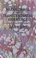 Paranormal and Transcendental Experience: A Psychological Examination 0486261670 Book Cover
