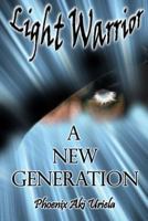Light Warrior: A New Generation 1530326346 Book Cover