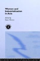 Women and Industrialization in Asia 0415129079 Book Cover