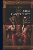 George Canterbury's Will 1173264566 Book Cover