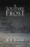 A Solitary Frost 0738843784 Book Cover