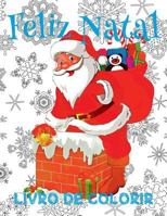 ✌ Feliz Natal Livro de Colorir ✌ Livro de Colorir 8 anos ✌ (Livro de Colorir Infantil 7 anos), Album de Colorir: ✌ Merry ... Book Kids Jumbo) ~ Portuguese Edition ✌ 1982028181 Book Cover