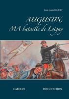 Augustin. My Battle of Loigny 2322151963 Book Cover