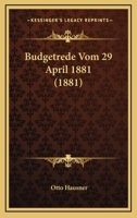 Budgetrede Vom 29. April 1881 1172827737 Book Cover