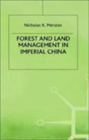 Forest and Land Management in Imperial China (Studies on the Chinese Economy) 0312102542 Book Cover