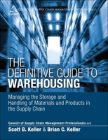 The Definitive Guide to Warehousing: Managing the Storage and Handling of Materials and Products in the Supply Chain 0133448908 Book Cover