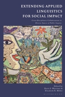 Extending Applied Linguistics for Social Impact: Cross-Disciplinary Collaborations in Diverse Spaces of Public Inquiry 1350249548 Book Cover