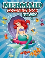 Mermaid Coloring Book for Girls: Unique and Beautiful Mermaid Coloring Pages to Color B0BHL3M2GG Book Cover