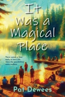 It Was a Magical Place B0CW4DBHQW Book Cover