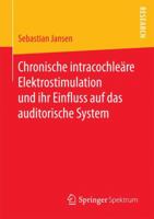 Chronische intracochleäre Elektrostimulation und ihr Einfluss auf das auditorische System 3658181400 Book Cover