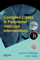 Complex Cases in Peripheral Vascular Interventions 0367445999 Book Cover