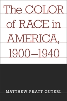 The Color of Race in America, 1900-1940 0674010124 Book Cover