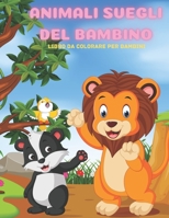 ANIMALI SVEGLI DEL BAMBINO - Libro Da Colorare Per Bambini (Italian Edition) B08KB137WT Book Cover