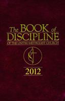 The Book of Discipline of The United Methodist Church 2012 1426718128 Book Cover