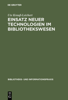 Einsatz Neuer Technologien Im Bibliothekswesen 3598109709 Book Cover