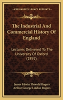 The Industrial and Commercial History of England 1358541930 Book Cover