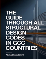 The Complete Guide to All Structural Design Codes in Gulf Region 9948620224 Book Cover