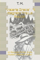 "Valeria Greca" : "Il Segreto Tra Le Rocce": Un Racconto Thriller, Giallo, Mystery, Poliziesco, Humor (Italian Edition) B0DY4YND6Z Book Cover
