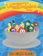 Veggie Tales Coloring Book: GREAT Gift for Any Fan of Veggie Tales to entertain at Home with 100 GIANT PAGES and EXCLUSIVE ILLUSTRATIONS! B08FP7QC68 Book Cover