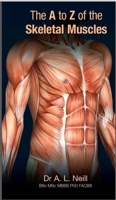The a to Z of Skeletal Muscles (A to Z Anatomy) 1921930187 Book Cover