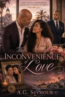 The Inconvenience of Love: A Love Story B0H394L41Q Book Cover