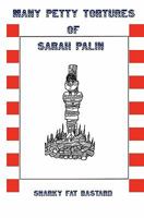 Many Petty Tortures of Sarah Palin 1936573024 Book Cover