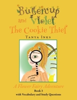 Buttercup and Violet: The Cookie Thief A Flower Fairy Adventure Book 3 166575849X Book Cover