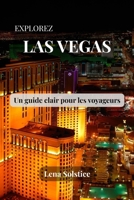 Explorez Las Vegas: Un guide clair pour les voyageurs (French Edition) B0GFMF5SC6 Book Cover