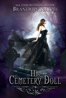 His Cemetery Doll 1725922339 Book Cover