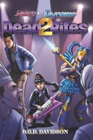 Dead 2 Rites (Jake and the Dynamo) 1737573520 Book Cover