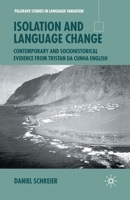 Isolation and Language Change: Contemporary and Sociohistorical Evidence from Tristan Da Cunha English 1349509248 Book Cover