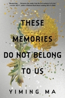These Memories Do Not Belong to Us: A Constellation Novel 0063413485 Book Cover