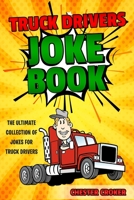 Truck Drivers Joke Book 1795313803 Book Cover