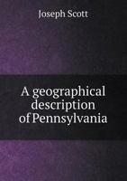 A Geographical Description of Pennsylvania 1140560557 Book Cover