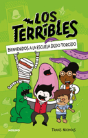 Escuela Dedo Torcido / The Terribles #1: Welcome to Stubtoe Elementary 6073831056 Book Cover