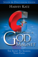 Becoming a God Magnet Study & Discussion Guide: The Secret to Sharing Your Faith 097874280X Book Cover