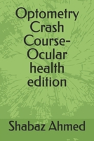 Optometry Crash Course-Ocular health edition B0HBM2ZW2T Book Cover
