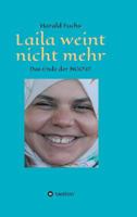Laila weint nicht mehr: Das Ende der NGO`s? 3746968259 Book Cover