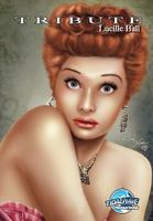 Tribute: Lucille Ball 1948216442 Book Cover