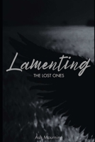 Lamenting The Lost Ones B0F4PV2P8C Book Cover