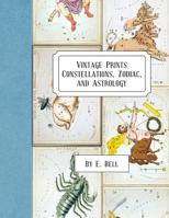 Vintage Prints: Constellations, Zodiac, and Astrology 1986918009 Book Cover