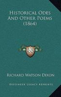 Historical Odes And Other Poems 1164671073 Book Cover